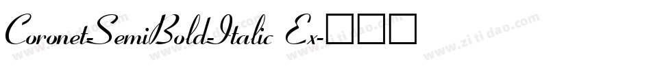 Coronet-SemiBold-Italic Ex字体转换